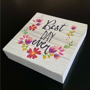 Floral Decorative Sign with 'Best Day Ever' Text
